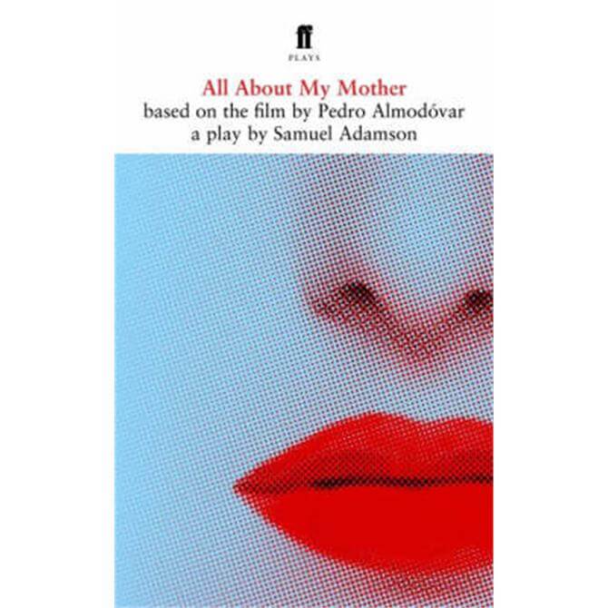 All About My Mother (Paperback) - Samuel Adamson